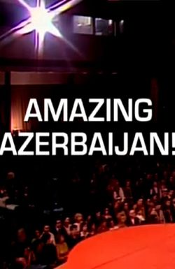 Amazing Azerbaijan!
