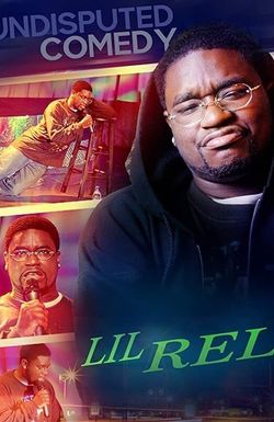 Lil Rel: Undisputed Comedy