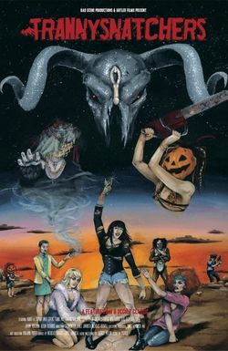 Trannysnatchers!