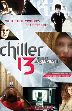 Chiller 13: Horror's Creepiest Kids