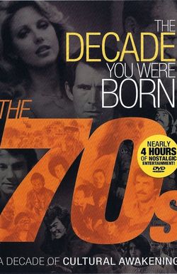 The Decade You Were Born: The 1970's