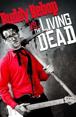 Buddy BeBop vs the Living Dead