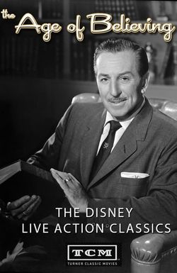 The Age of Believing: The Disney Live Action Classics