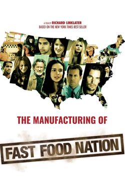 The Manufacturing of 'Fast Food Nation'