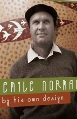 Emile Norman: By His Own Design