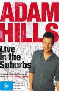 Adam Hills: Live in the Suburbs