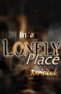 In a Lonely Place: Revisited