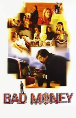 Bad Money