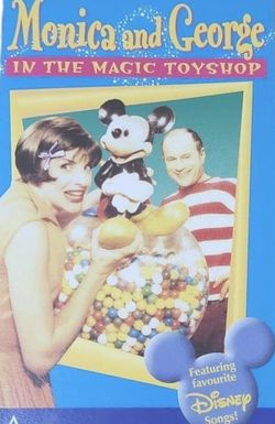 Monica and George in the Magic Toyshop