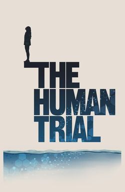 The Human Trial