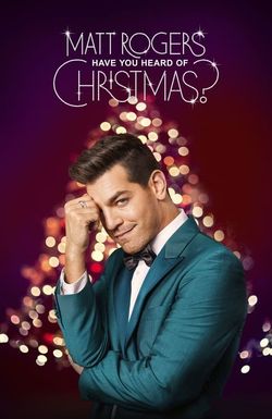 Matt Rogers: Have You Heard of Christmas?