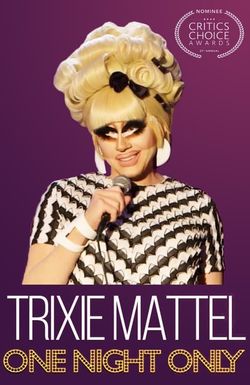 Trixie Mattel: One Night Only
