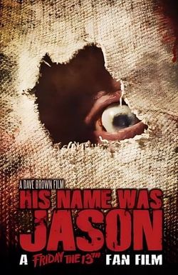 His Name Was Jason: A Friday the 13th Fan Film