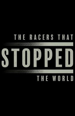 The Racers that Stopped the World