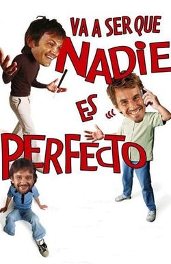 Va a ser que nadie es perfecto