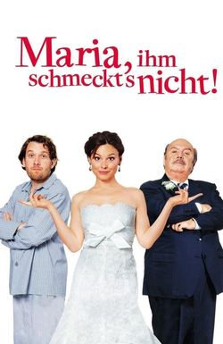 Maria, ihm schmeckt's nicht!