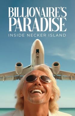 Billionaire's Paradise: Inside Necker Island