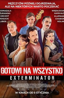 Gotowi na wszystko. Exterminator