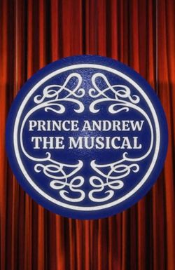 Prince Andrew: The Musical