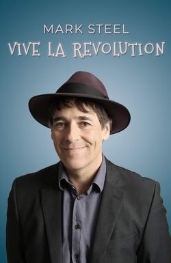 Mark Steel: Vive La Revolution