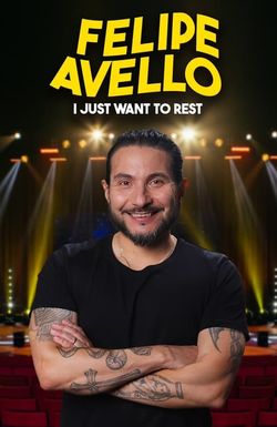 Felipe Avello: I Just Want to Rest