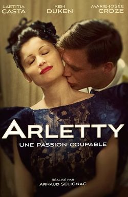 Arletty, une passion coupable