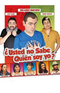 Usted No Sabe Quien Soy Yo?