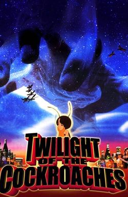 Twilight of the Cockroaches