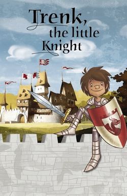 Trenk, the Little Knight
