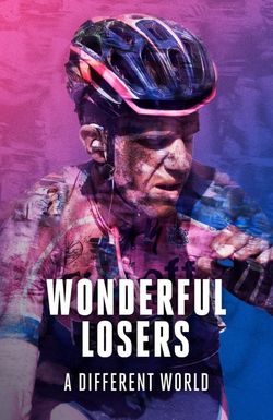 Wonderful Losers: A Different World