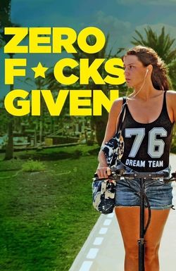 Zero Fucks Given