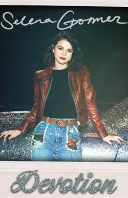 Selena Gomez: Devotion