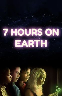 7 Hours on Earth