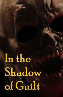 In the Shadow of Guilt