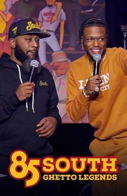 85 South: Ghetto Legends