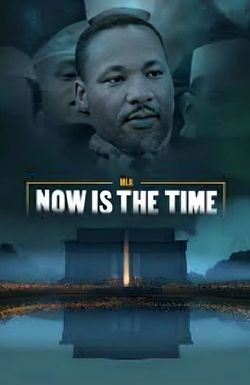 MLK: Now Is the Time