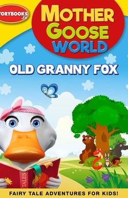 Mother Goose World: Old Granny Fox