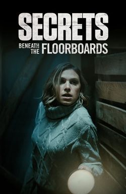 Secrets Beneath the Floorboards