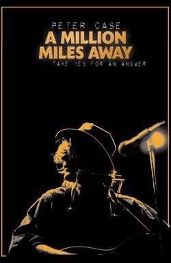 Peter Case: A Million Miles Away