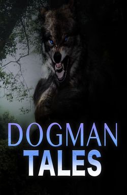 Dogman Tales