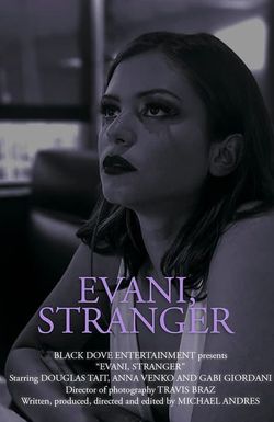 Evani, Stranger