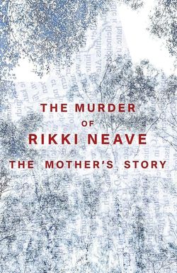 The Murder of Rikki Neave