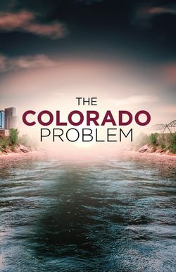 The Colorado Problem: A River in the Red