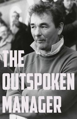 Brian Clough: The Outspoken Manager