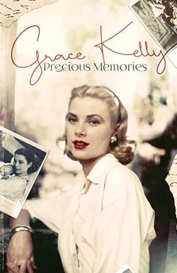 Grace Kelly: Precious Memories