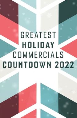 Greatest Holiday Commercials Countdown 2022