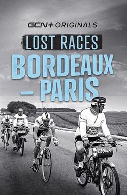 Lost Races: Bordeaux-Paris