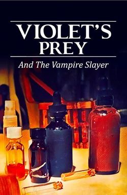 Violet's Prey and the Vampire Slayer