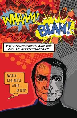 Whaam! Blam! Roy Lichtenstein and the Art of Appropriation