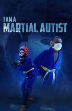 I Am a Martial Autist